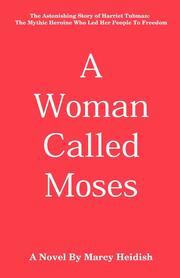 A Woman Called Moses by Marcy, Heidish