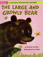 Cover of: The Large and Growly Bear by Gertrude Crampton