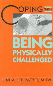 Cover of: Coping with being physically challenged by Linda Lee Ratto