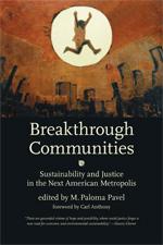 Cover of: Breakthrough communities: sustainability and justice in the next American metropolis
