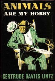 Animals are my hobby by Gertrude Davies Lintz