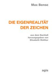 Cover of: Die Eigenrealität der Zeichen: Aus dem Nachlass herausgegeben von Elisabeth Walther