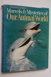 Cover of: Marvels and Mysteries of Our Animal World