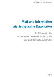 Cover of: Maß und Information als ästhetische Kategorien by Rul Gunzenhäuser