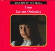 Cover of: I Am Eastern Orthodox (Religions of the World (Rosen Publishing Group).)