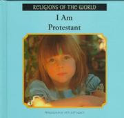 Cover of: I Am Protestant (Religions of the World (Rosen Publishing Group).)