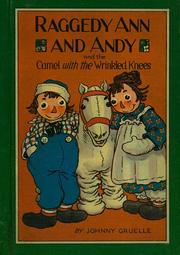 Cover of: Raggedy Ann and Andy and the Camel with the Wrinkled Knees