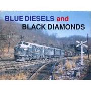 Cover of: Blue diesels & black diamonds: the operation of the West End of the Cumberland Division in the Baltimore and Ohio's diesel era