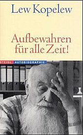 Cover of: Aufbewahren für alle Zeit! by Lev Kopelev, Lev Kopelev