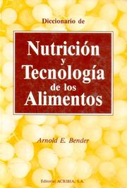 Cover of: Diccionario De Nutricion Y Tecnologia De Los Alimentos by Arnold E. Bender