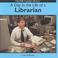 Cover of: A day in the life of a librarian