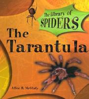 Cover of: The Tarantula (Mcginty, Alice B. Library of Spiders.)