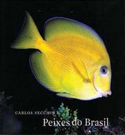 Cover of: Peixes do Brasil by Carlos Secchin