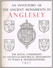 Cover of: An inventory of the ancient monuments in Anglesey by Great Britain. Royal Commission on the Ancient and Historical Monuments in Wales and Monmouthshire.