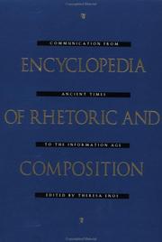 Cover of: Encyclopedia of rhetoric and composition: communication from ancient times to the information age