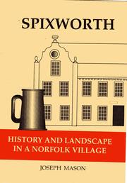 Cover of: Spixworth, History and Landscape in a Norfolk Village