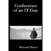 Confessions of an IT Guy