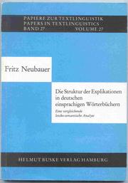 Cover of: Die Struktur der Explikationen in deutschen einsprachigen Wörterbüchern: eine vergleichende lexiko-semantische Analyse