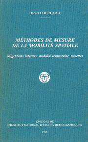 Cover of: Méthodes de mesure de la mobilité spatiale: migrations internes, mobilité temporaire, navettes