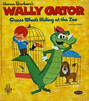 Cover of: Wally Gator: Guess What's Hiding at the Zoo