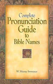 Cover of: Complete Pronunciation Guide to Bible Names