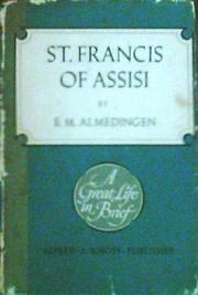 Cover of: St. Francis of Assisi by E. M. Almedingen