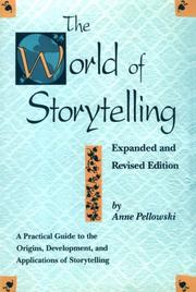 Cover of: The world of storytelling by Anne Pellowski