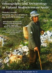 Cover of: Ethnography and archaeology in Upland Mediterranean Spain: Manolo's world : peopling the recent past in the Serra de l'Altmirant