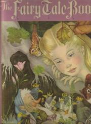 Cover of: The Fairy Tale Book: A Selection of Twenty-Eight Traditional Stories from the French, German, Danish, Russian, and Japanese