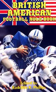 Cover of: British American football rule book by edited by Radcliffe R. Phillips.