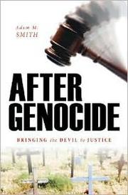 Cover of: After genocide: bringing the devil to justice