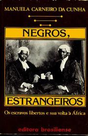 Negros, estrangeiros by Manuela Carneiro da Cunha