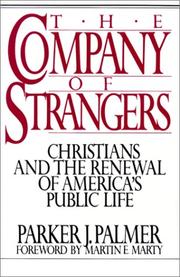 Cover of: The Company of Strangers: Christians & the Renewal of America's Public Life
