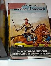 Cover of: The story of Theodore Roosevelt by Winthrop Neilson