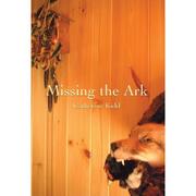 Cover of: Missing the ark: a novel