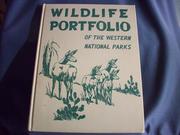 Cover of: Wildlife portfolio of the western national parks