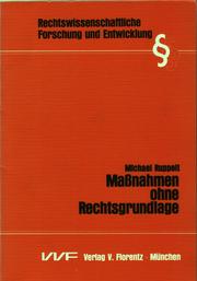 Cover of: Massnahmen ohne Rechtsgrundlage: eine Untersuchung zur Anwendung des [section symbol] 34 StGB im öffentlichen Recht