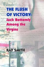 Cover of: The Flush of Victory: Jack Bottomly Among the Virgins