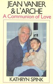 Cover of: Jean Vanier and l'Arche: a communion of love