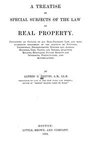 Cover of: treatise on special subjects of the law of real property.: Containing an outline of all real-property law and more elaborate treatment of the subjects of fixtures, incorporeal hereditaments, tenures and alodial holdings, uses, trusts, and powers, qualified estates, mortgages, future estates and interests, perpetuities, and accumulations.