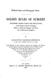 Cover of: Golden rules of surgery: aphorisms, observations and reflections on the science and art of surgery ...