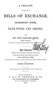 Cover of: A treatise of the law of bills of exchange, promissory notes, bank-notes and checks. by Byles, John Barnard Sir