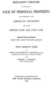Cover of: Benjamin's Treatise on the law of sale of personal property: with references to the American decisions and to the French code and civil law.