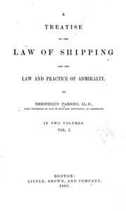 Cover of: A treatise on the law of shipping and the law and practice of admiralty. by Parsons, Theophilus