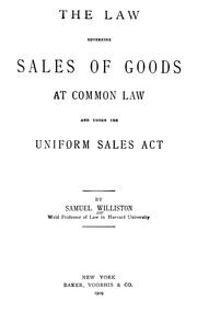 Cover of: The law governing sales of goods at common law and under the Uniform Sales Act by Williston, Samuel