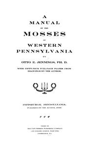 Cover of: A manual of the mosses of western Pennsylvania | Otto Emery Jennings