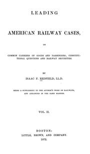 Cover of: Leading American railway cases: on many of the important questions involved in the law of railways, arranged according to subjects.