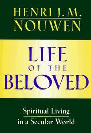 Cover of: Life of the beloved by Henri J. M. Nouwen