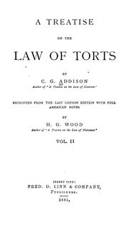Cover of: A treatise on the law of torts by C. G. Addison