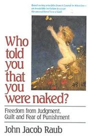 Cover of: Who told you that you were naked? by John Jacob Raub